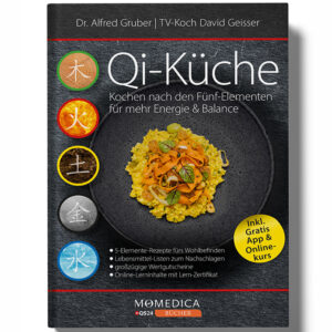 Qi-Küche – Fünf-Elemente-Kochbuch